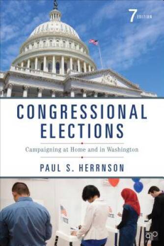 Congressional Elections: Campaigning at Home and in Washington (Seve - VERY GOOD