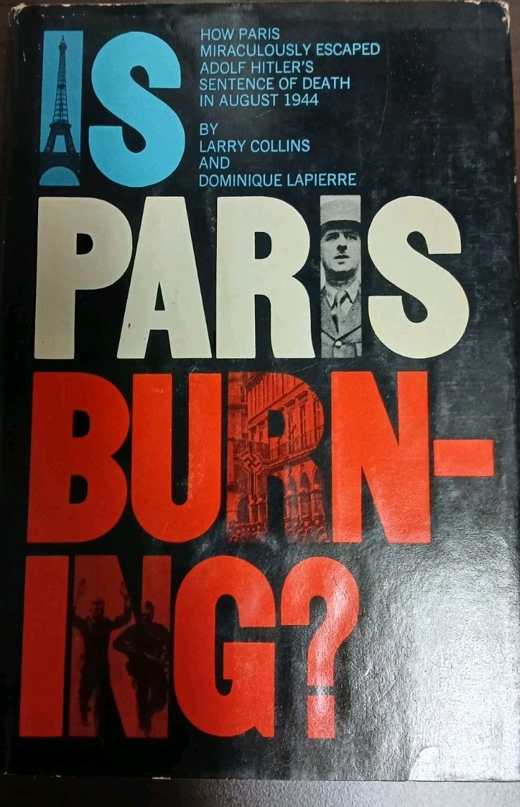 VINTAGE 1965 BOOK IS PARIS BURNING? BY LARRY COLLINS DOMINIQUE LAPIERRE