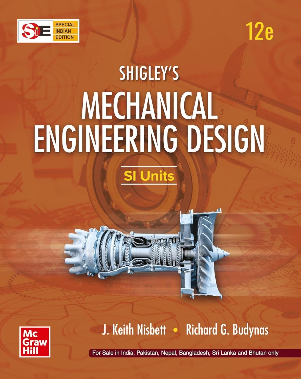Shigley\'s Mechanical Engineering Design, 12th ed. SI Units by J. Keith Nisbett