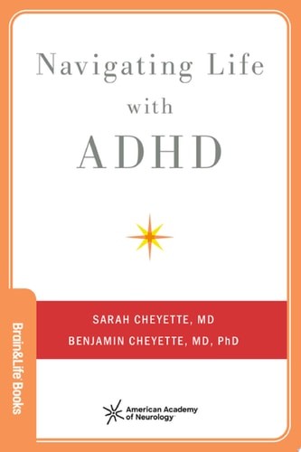 Navigating Life with ADHD (Brain and Life Books), Cheyette, Benjamin,Cheyette, S