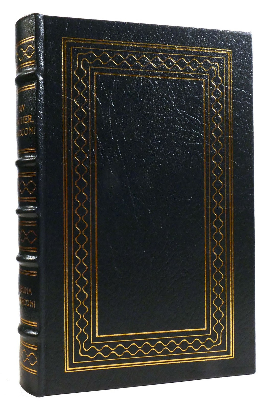 Degna Marconi MY FATHER MARCONI Easton Press 1st Edition 1st Printing Degna Marconi MY FATHER MARCONI Easton Press 1st Edition 1st Printing