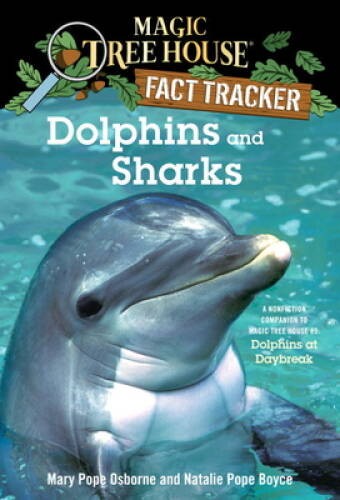 Dolphins and Sharks: A Nonfiction Companion to Magic Tree House #9:  - VERY GOOD
