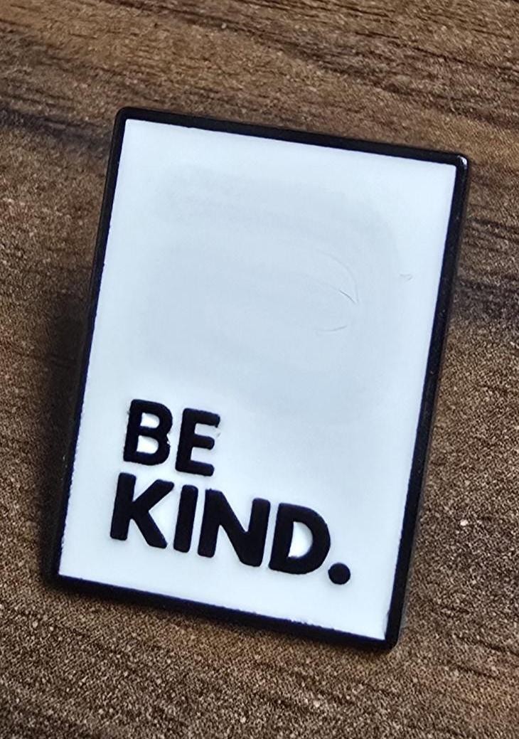 Be Kind Enamel Pin
