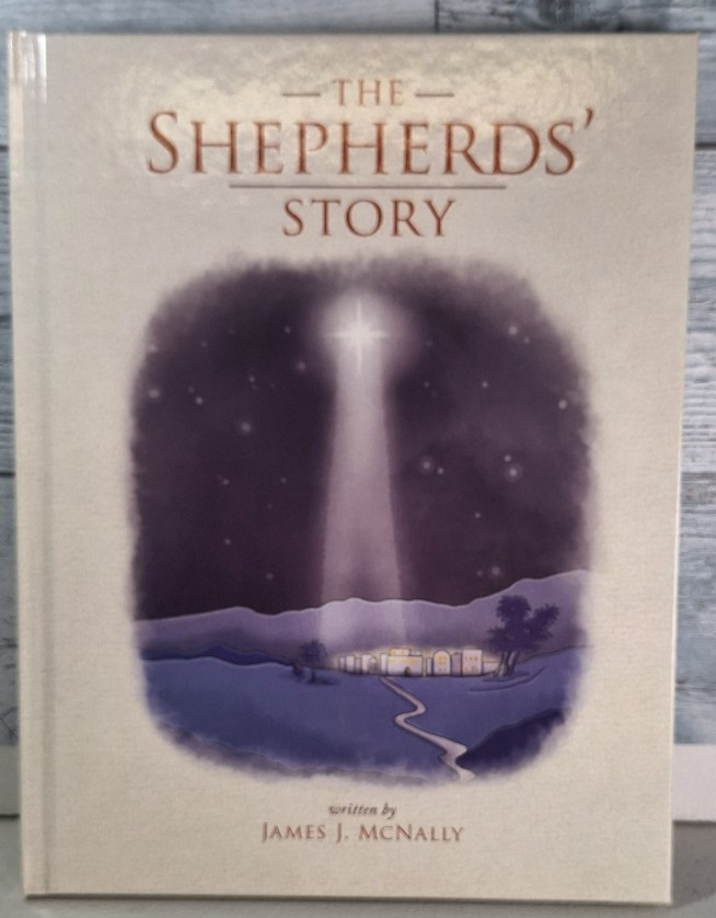 The Shepherds\' Story by James J McNally: Author SIGNED New Christmas The Shepherds\' Story by James J McNally: Author SIGNED New Christmas