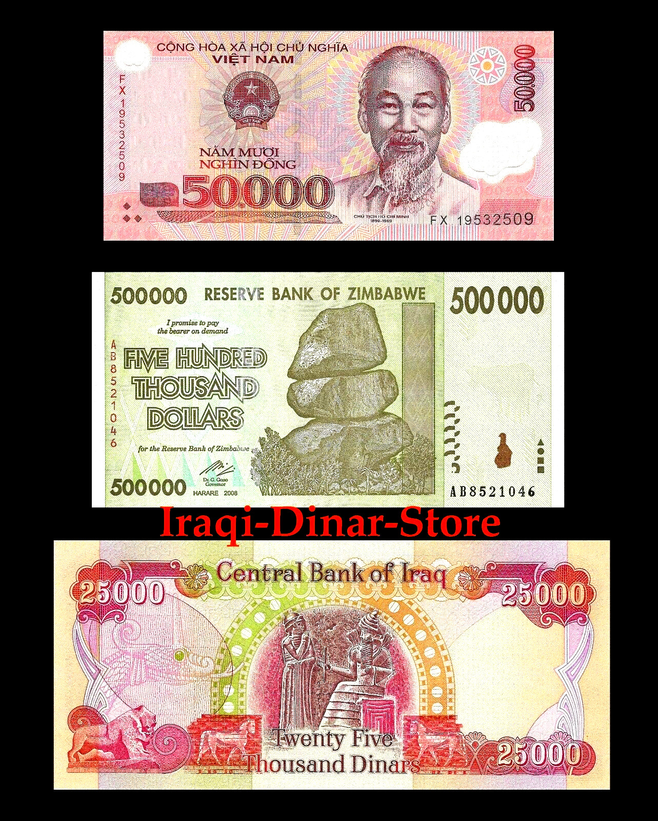 500,000 Zimbabwe Dollars 50,000 Vietnam Dong & 25, 000 New Iraqi Dinar Unc Notes
