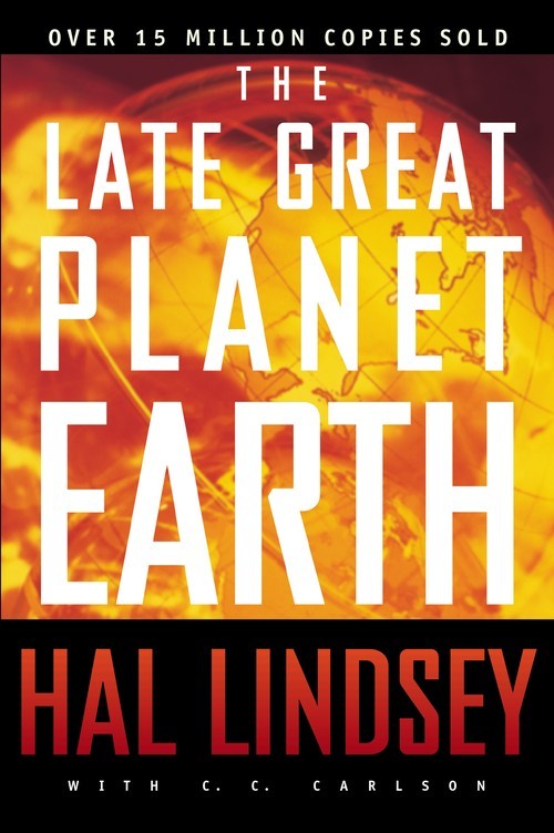 The Late Great Planet Earth: The Classi..., Hal Lindsey