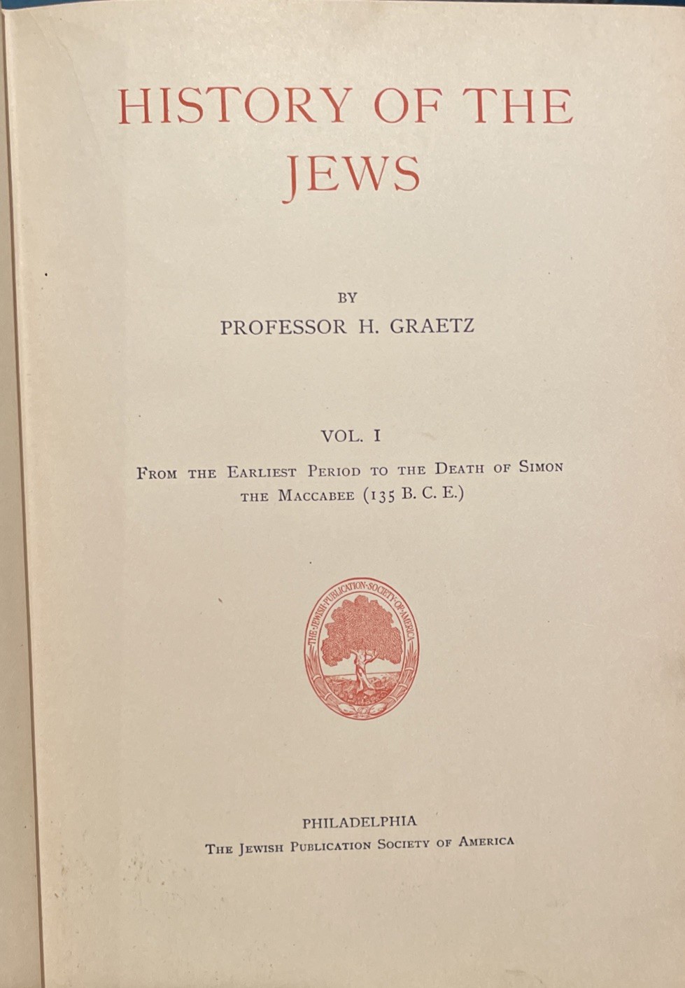 (RARE) History of the Jews - Heinrich Graetz (6 Volume set) , 1891 (RARE) History of the Jews - Heinrich Graetz (6 Volume set) , 1891