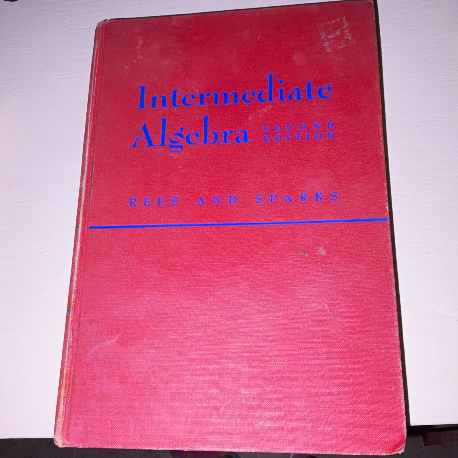 Vintage 1957 Intermediate Algebra Rees Sparks 2nd Edition McGraw Hill Textbook