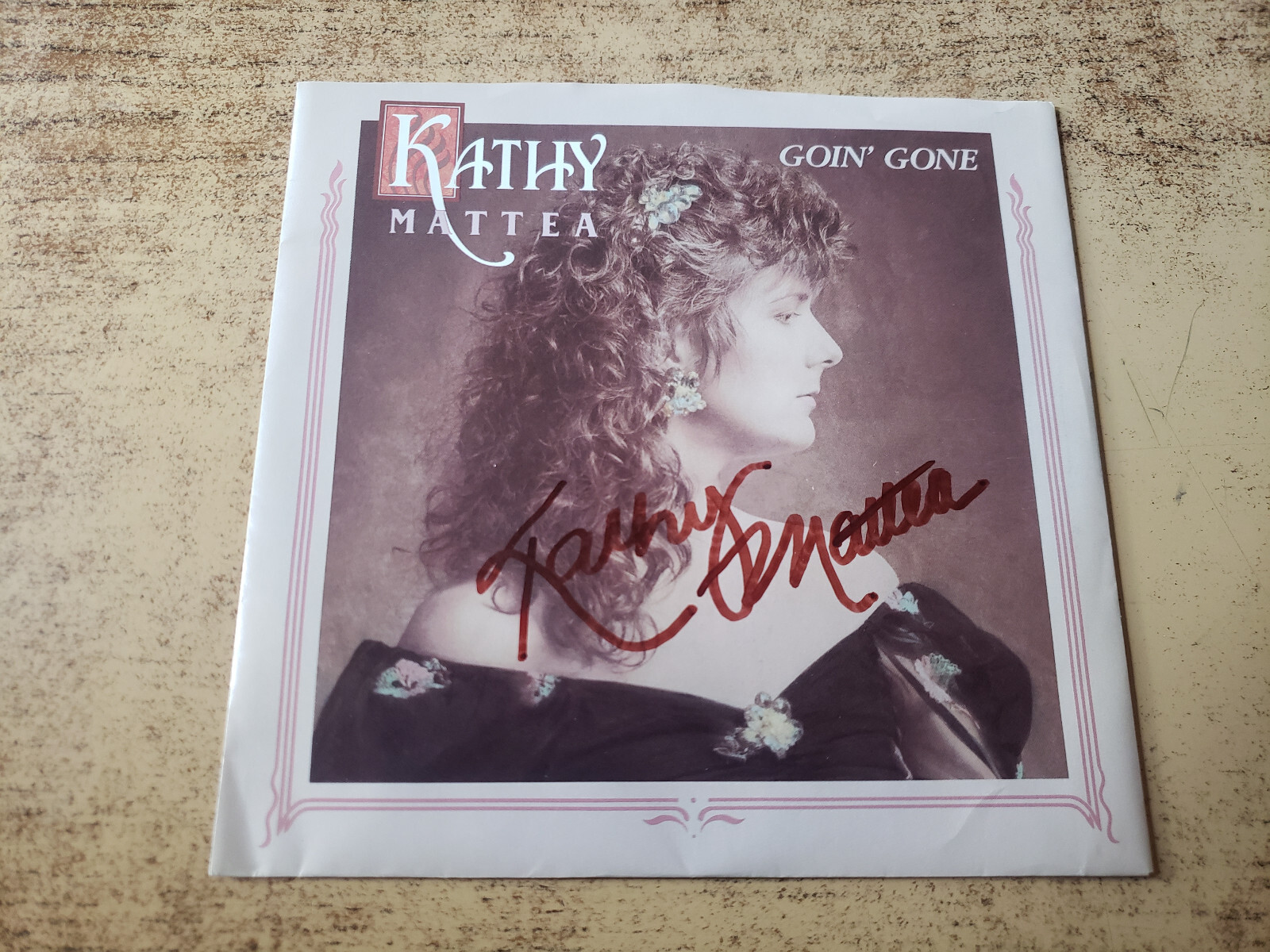 AUTOGRAPHED 1980S MINT-EXC Kathy Mattea – Goin\' Gone/ EVERY LOVE 888874 45