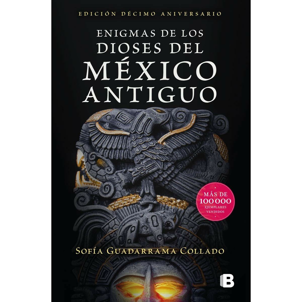 Enigmas de los dioses del México antiguo by Sofia Guadarrama Collado Spanish B..