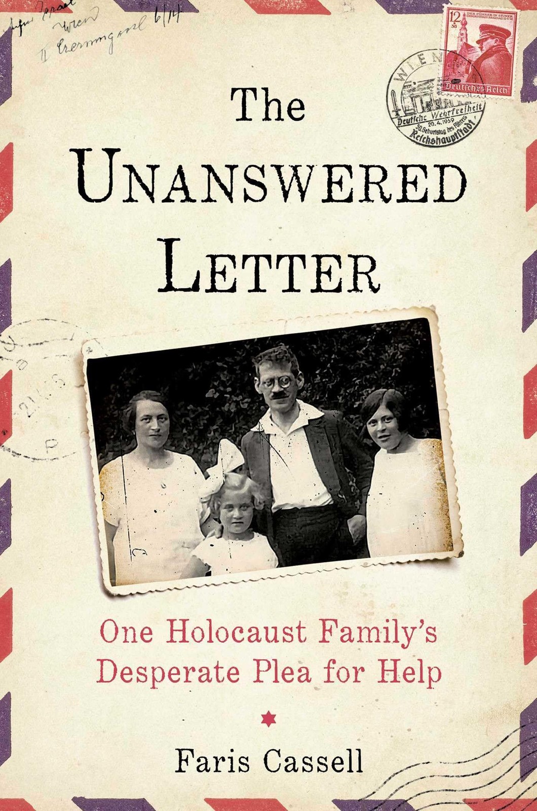 The Unanswered Letter: One Holocaust Family\'s Desperate Plea for Help The Unanswered Letter: One Holocaust Family\'s Desperate Plea for Help