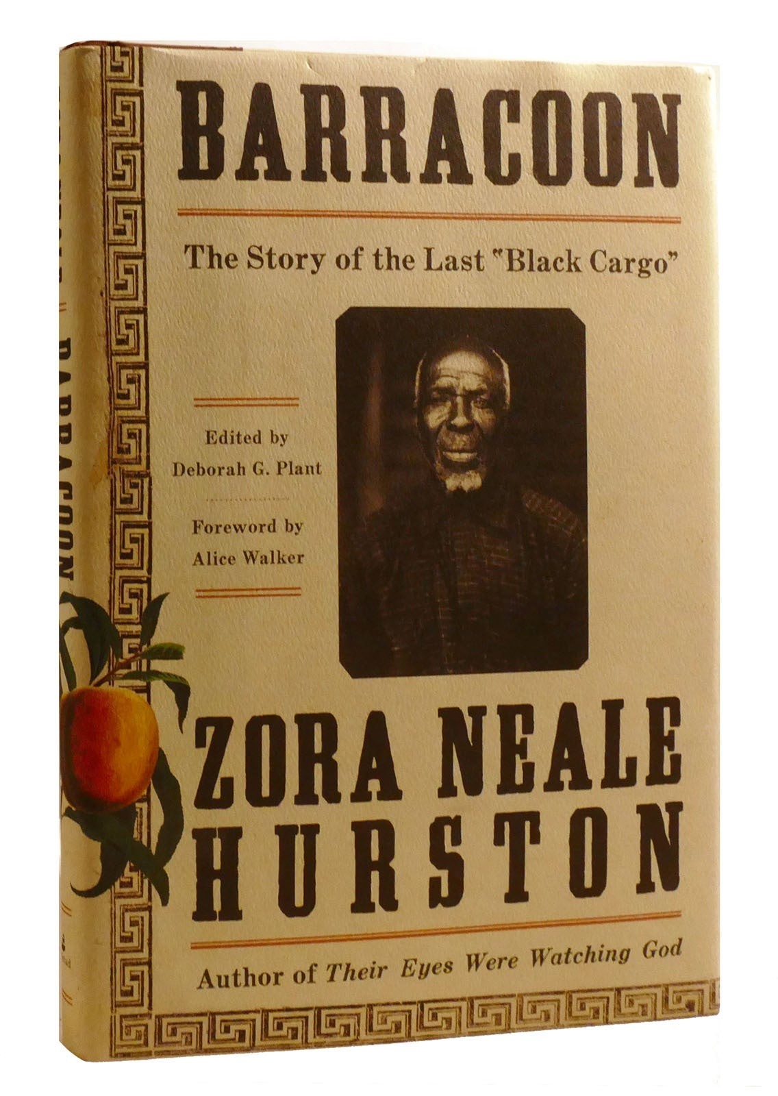 Zora Neale Hurston, Deborah G. Plant BARRACOON The Story of the Last 