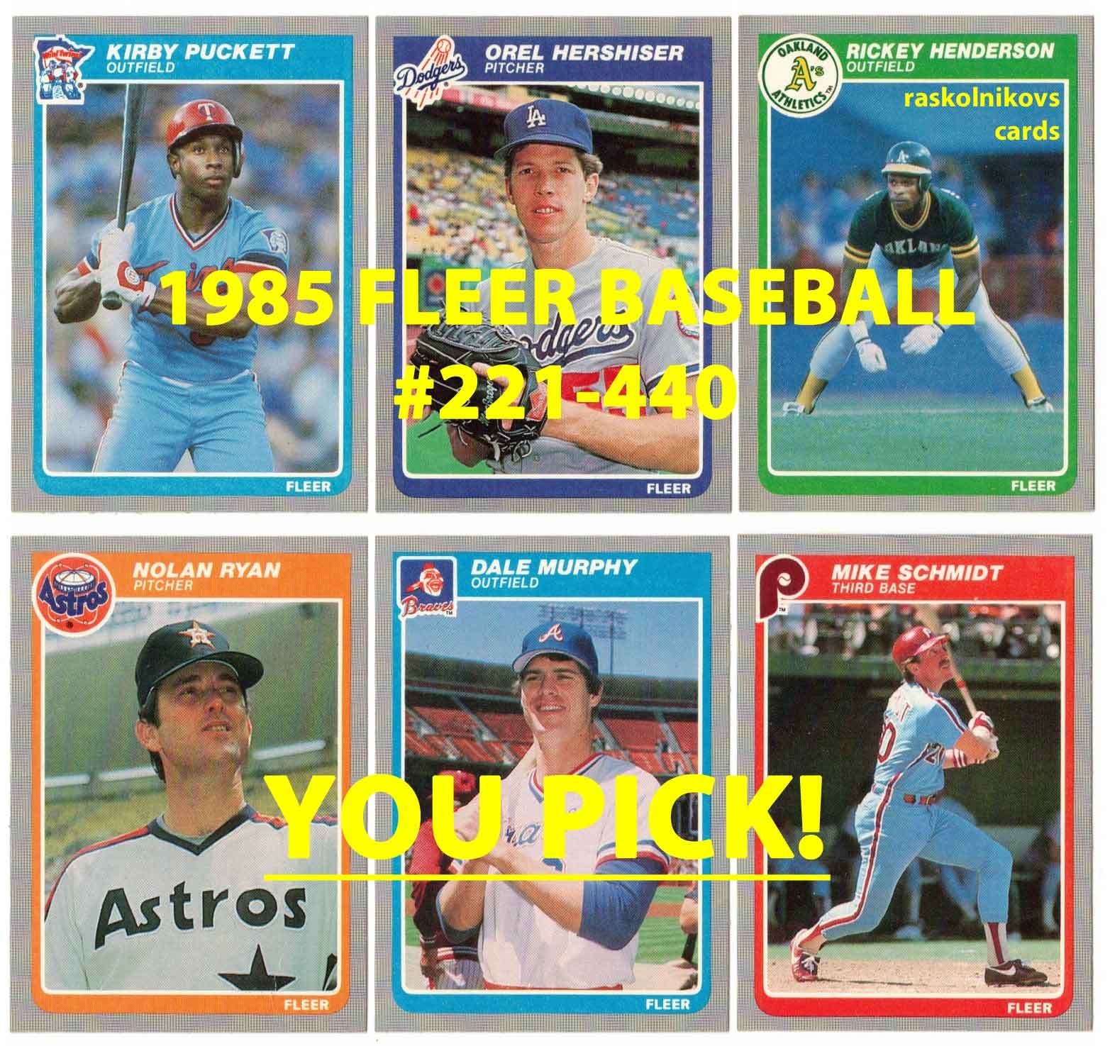 1985 FLEER Baseball #221-440 Complete Your Set $2 or 2 Card Minimum YOU PICK