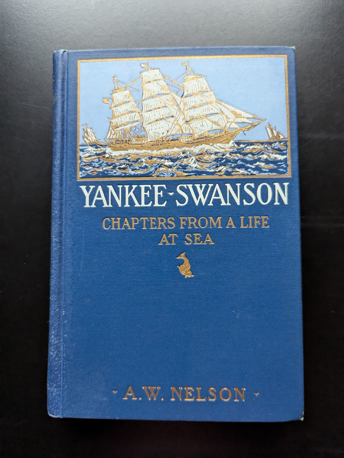 Yankee Swanson Nelson 1913 1st Ed HC Maritime Memoir Seafaring Nautical Vintage