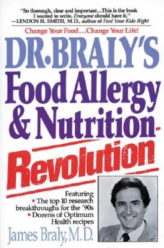 Dr. Braly\'s Food Allergy and Nutrition Revolution - Paperback - GOOD Dr. Braly\'s Food Allergy and Nutrition Revolution - Paperback - GOOD
