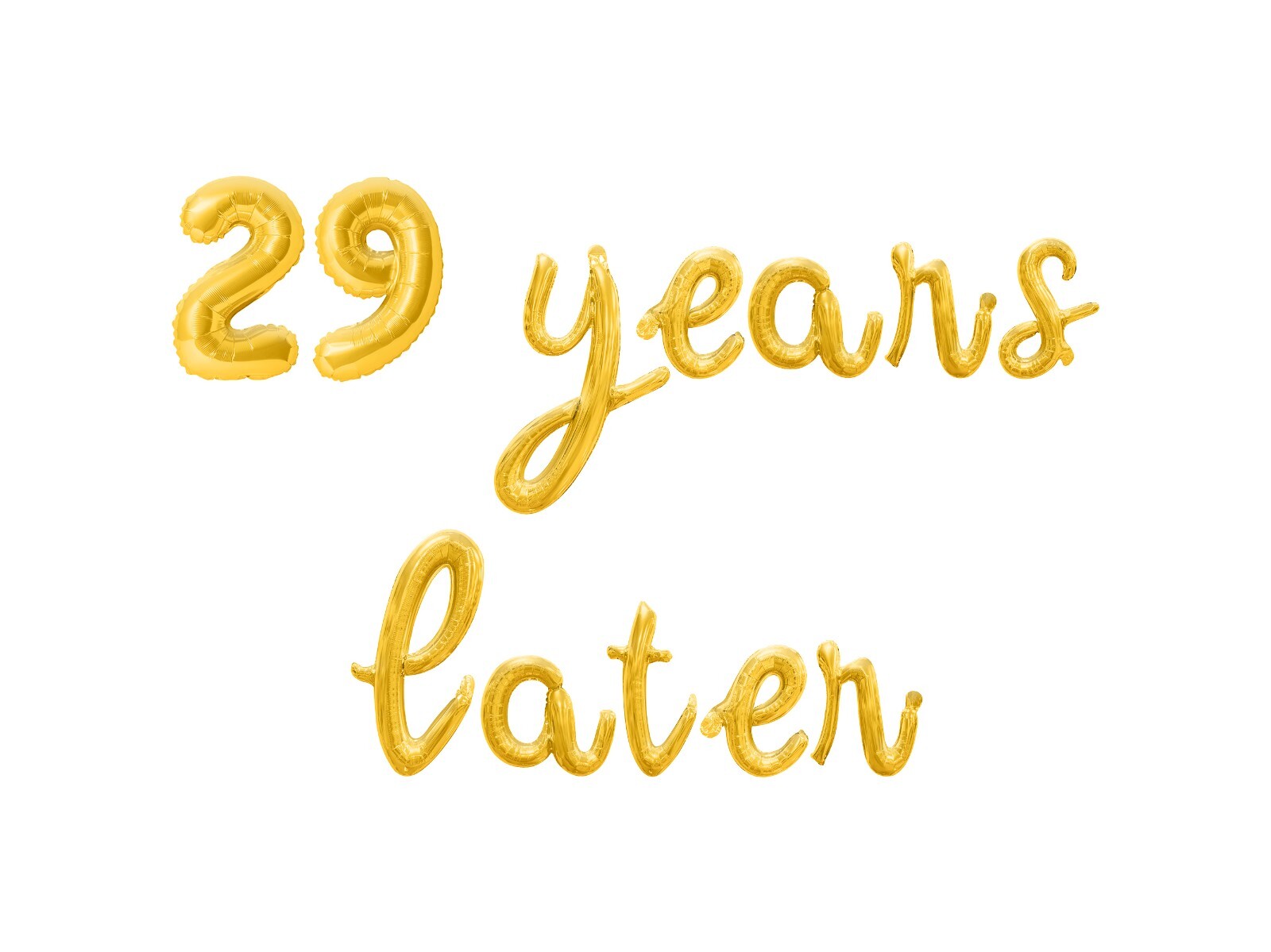 29 YEARS LATER Cursive Letter Balloon Banner - 29th Birthday Party Decorations