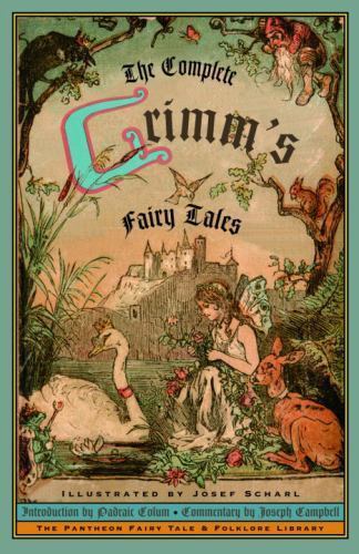 The Complete Grimm's Fairy Tales by Brothers Grimm