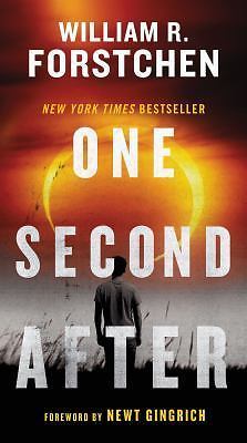One Second After by Forstchen, William R. One Second After by Forstchen, William R.
