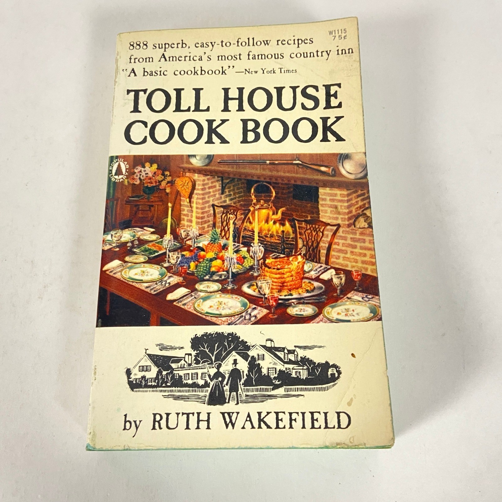 Vintage 1962 Toll House Cook Book Ruth Wakefield Popular Library Paperback W1115 Vintage 1962 Toll House Cook Book Ruth Wakefield Popular Library Paperback W1115