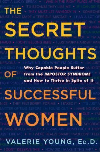 Secret Thoughts of Successful Women : And Men: Why Capable People Suffer from...