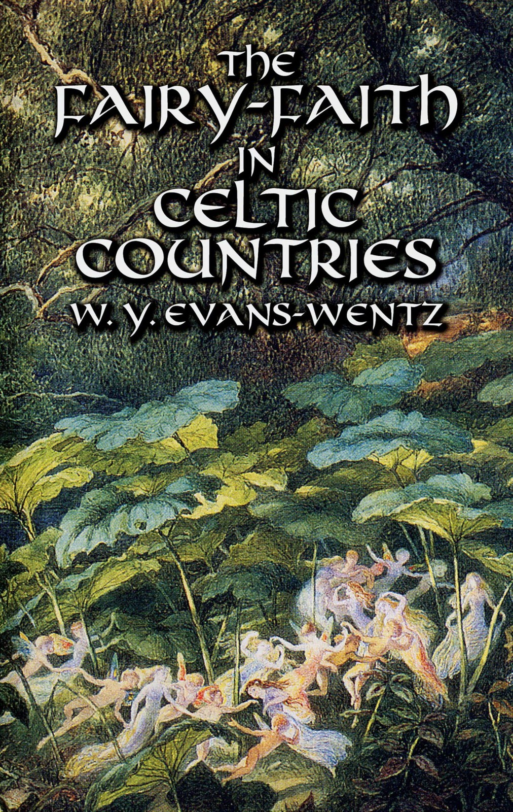 The Fairy-Faith in Celtic Countries (Celtic, Irish)