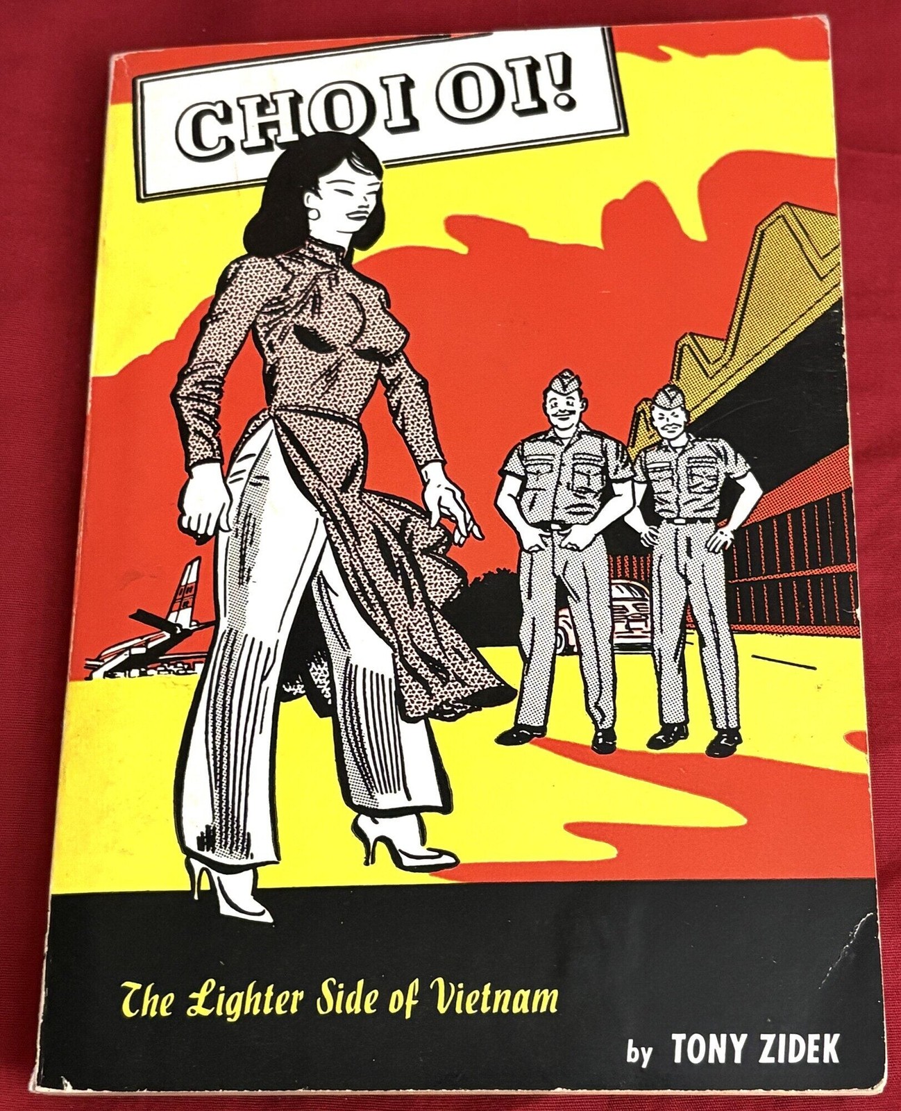 Tony Zidek / CHOI OI THE LIGHTER SIDE OF VIETNAM 1966