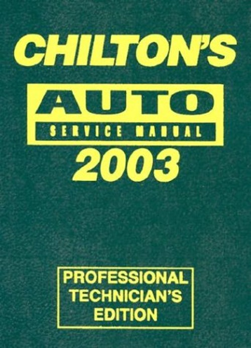 Chilton\'s Automotive Service Manual, 1999-2003 Hardcover Chilton\'s Automotive Service Manual, 1999-2003 Hardcover