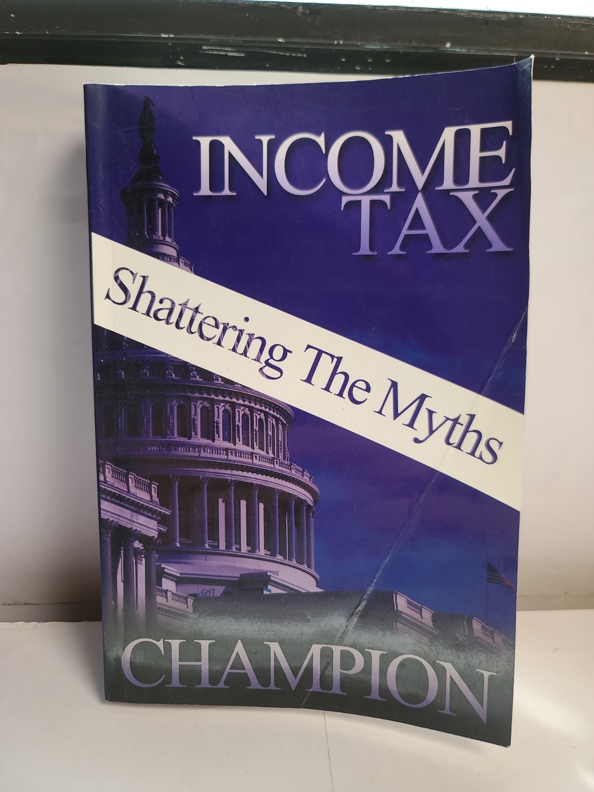 Income Tax Shattering the Myths Dave Champion 2010 Paperback 9780615356853 Income Tax Shattering the Myths Dave Champion 2010 Paperback 9780615356853