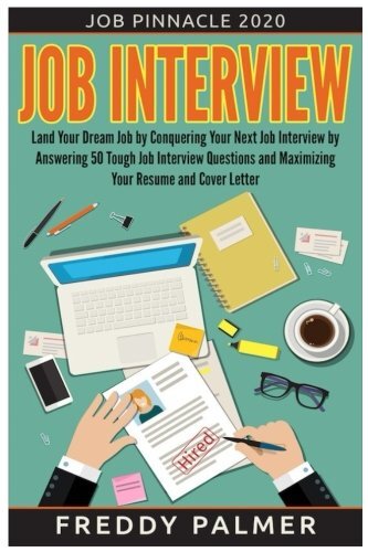 Job Interview: Land Your Dream Job by Conquering your Next Job Interview by A-,