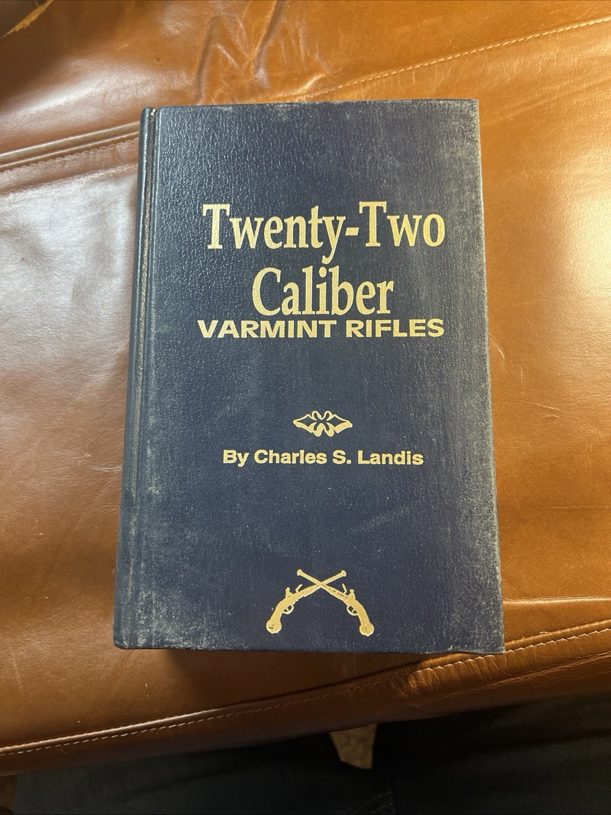 Twenty-Two Caliber Varmint Rifles Charles S. Landis Reprinted 1991 Hardcover