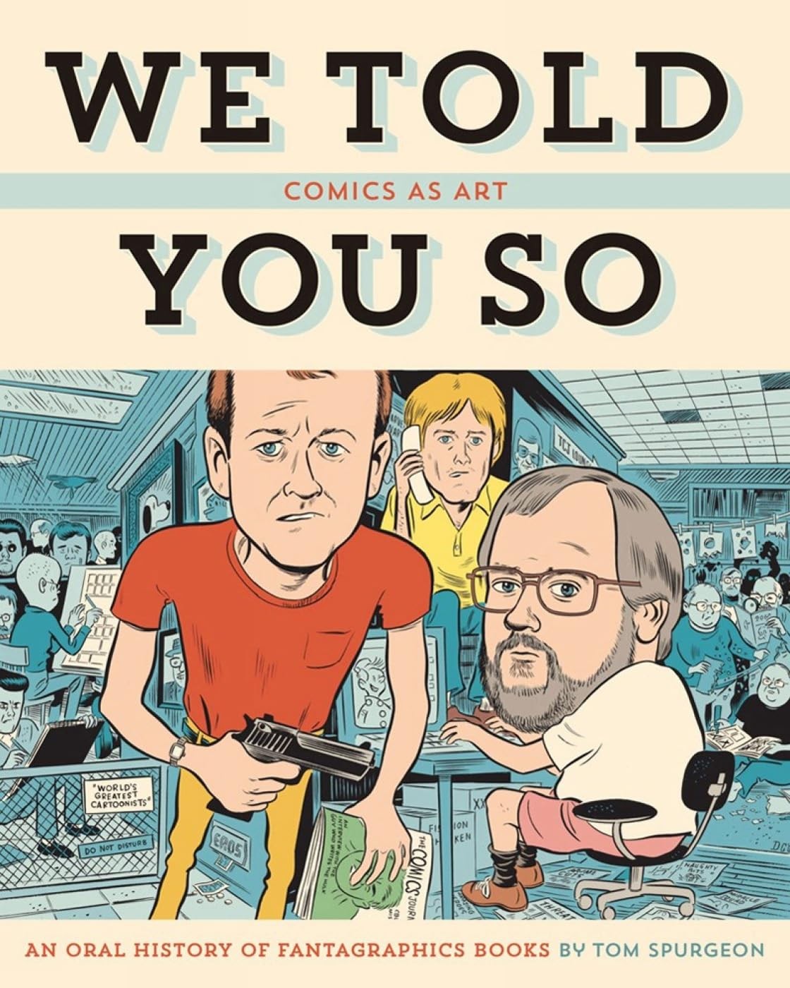 Comics As Art: We Told You So by Spurgeon