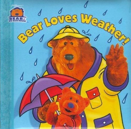 Bear Loves Weather (Bear in the Big Blue House) by Janelle Cherrington