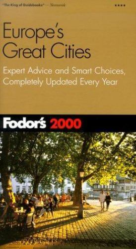 Fodor\'s Europe\'s Great Cities 2000 : Expert Advice and Smart Choices,...