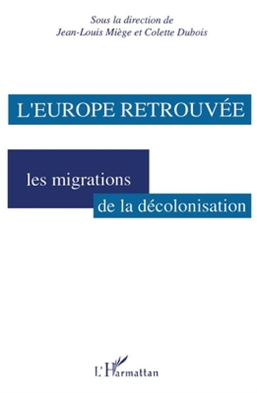 L'Europe retrouv�e: Les migrations de la d�colonisation (Paperback or Softback)