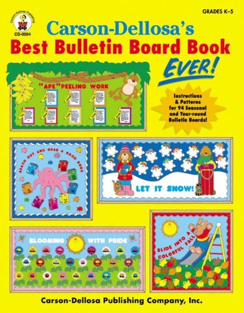 Carson-Dellosa's Best Bulletin Board Book Ever, Grades K - 5 (Paperback) Carson-Dellosa's Best Bulletin Board Book Ever, Grades K - 5 (Paperback)