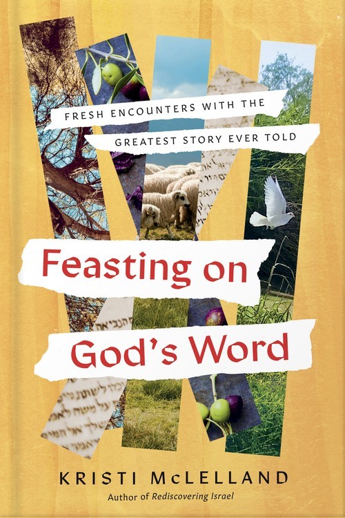 Feasting on God\'s Word: Fresh Encou..., Kristi Mclellan