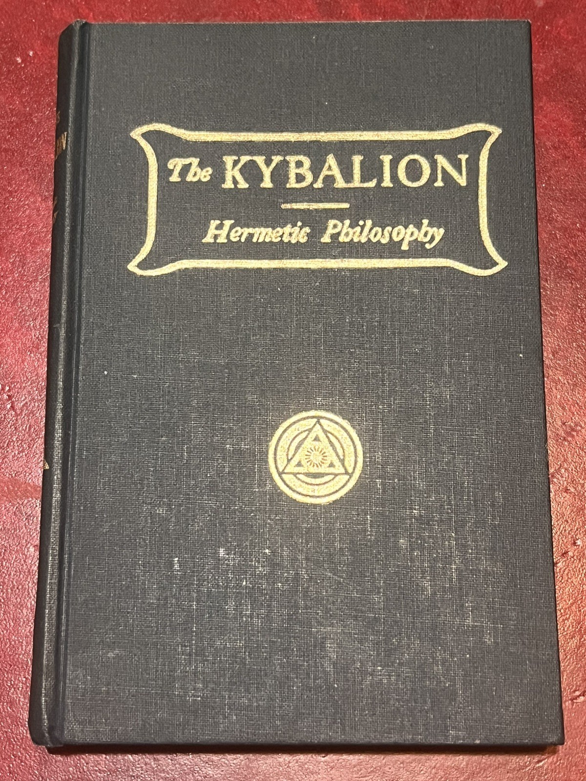 The Kybalion Hermetic Philosophy - Rare Misprint 1904/1905 - Hardcover The Kybalion Hermetic Philosophy - Rare Misprint 1904/1905 - Hardcover