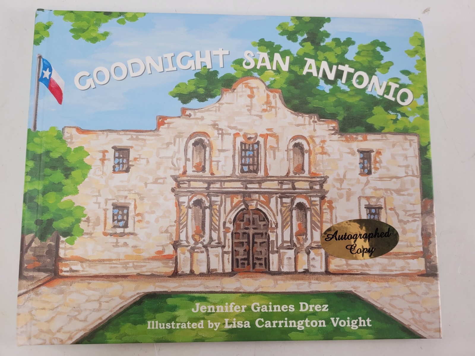 Goodnight San Antonio Jennifer Gaines Drez Signed Hardcover Children Book Goodnight San Antonio Jennifer Gaines Drez Signed Hardcover Children Book