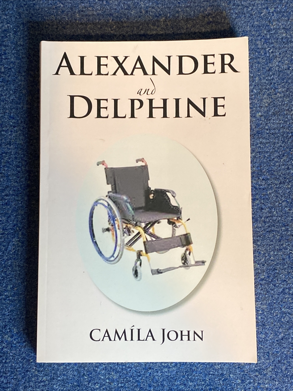 Alexander and Delphine by Camila John-  Signed by the Author  2013 Soft Cover