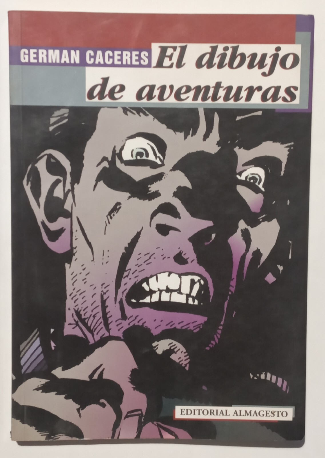 Germán Cáceres. El dibujo de aventuras. Editorial Almagesto, Buenos Aires, 1996.