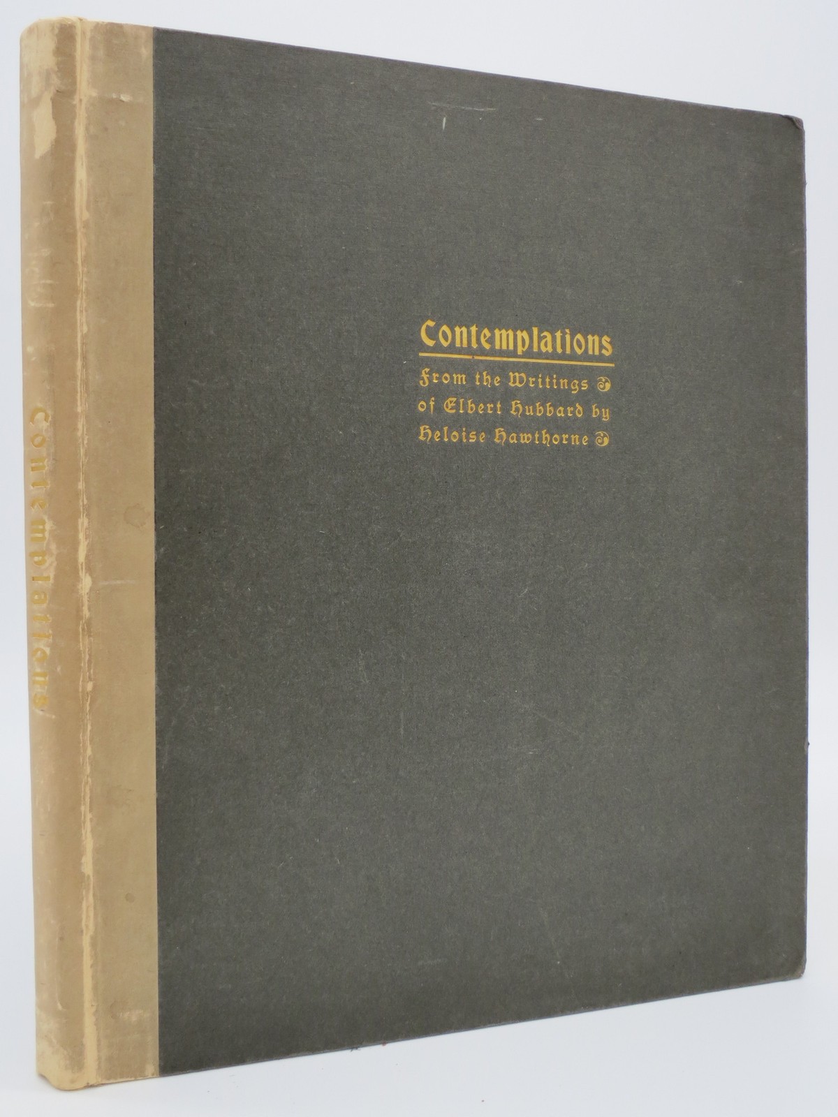 CONTEMPLATIONS, BEING SEVERAL SHORT ESSAYS Elbert Hubbard 1902