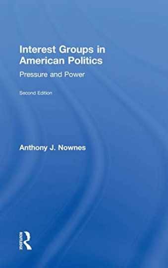 Interest Groups in American - Hardcover, by Nownes Anthony J. - Very Good