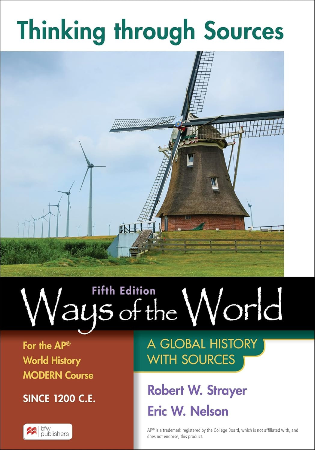 Thinking through Sources for Ways of the World for the AP World History Modern