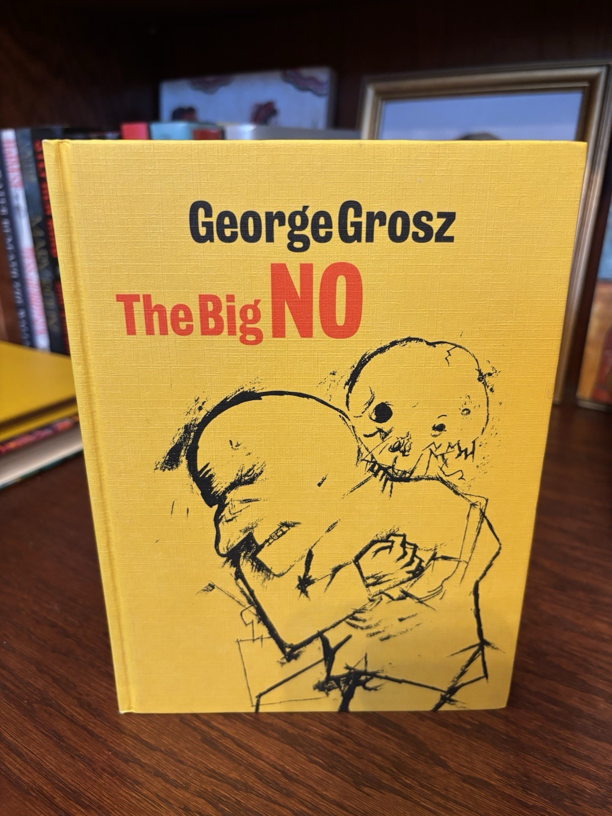 The Big No.  George Grosz. 1st HC Ptg thus.  Hayward 2012. Near Fine Unread