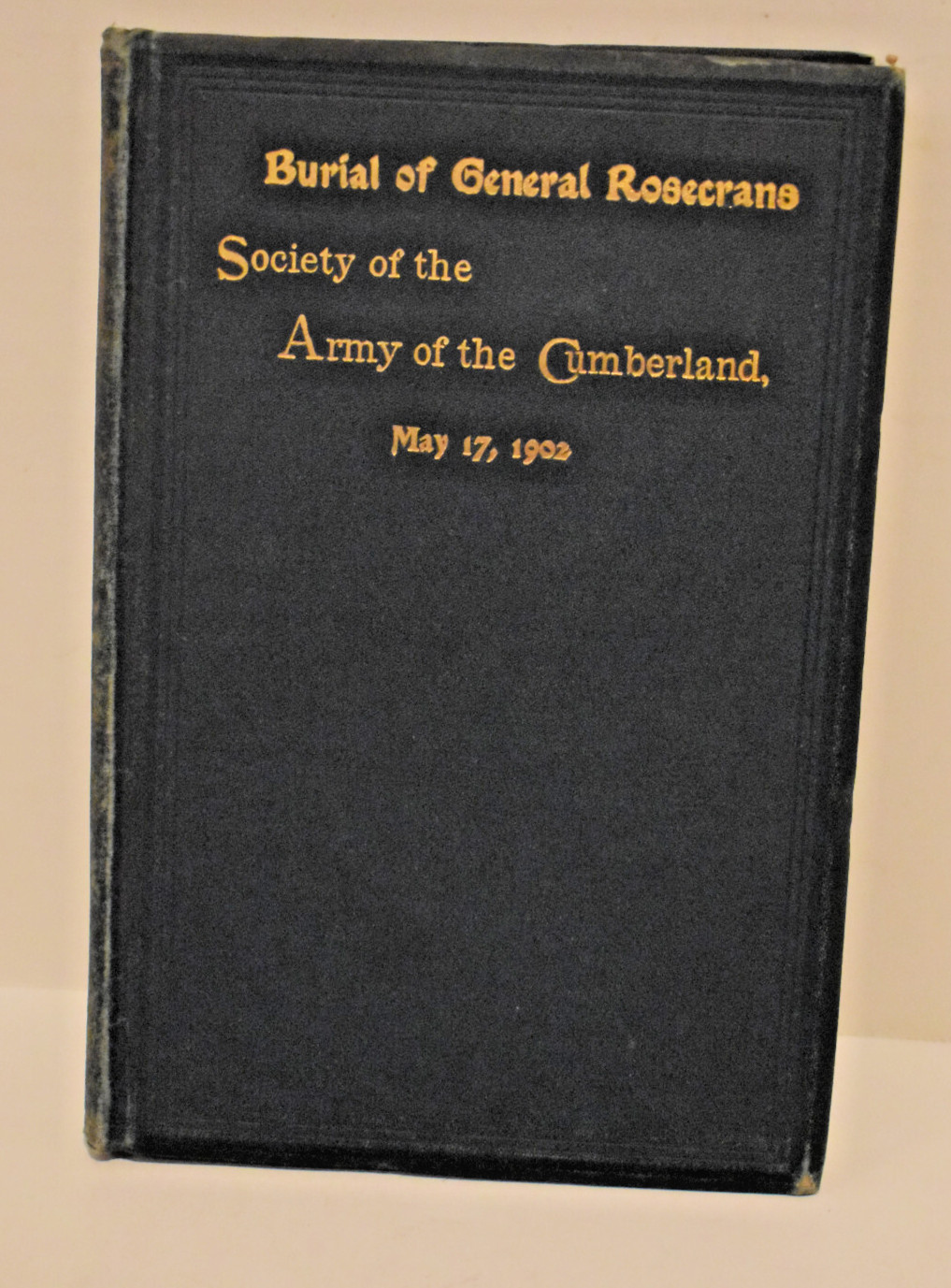 Antq. 1902 30th Burial of Gen. Rosecrans - Society of the Army of the Cumberland