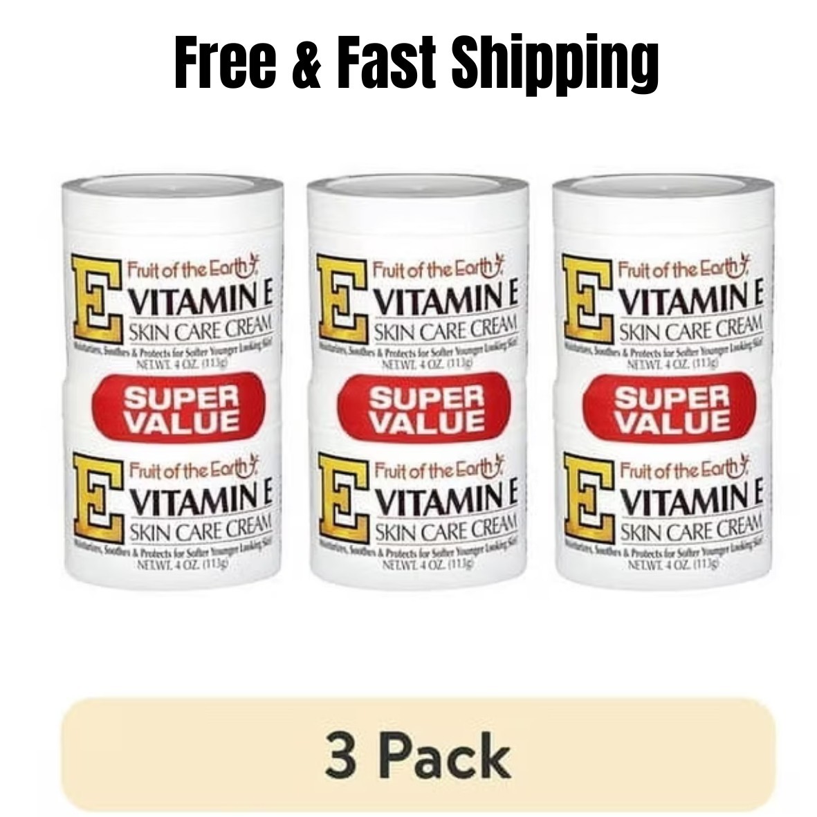Fruit of the Earth Vitamin E Skin Care Cream Super Value, 4 Oz., PACK of 3