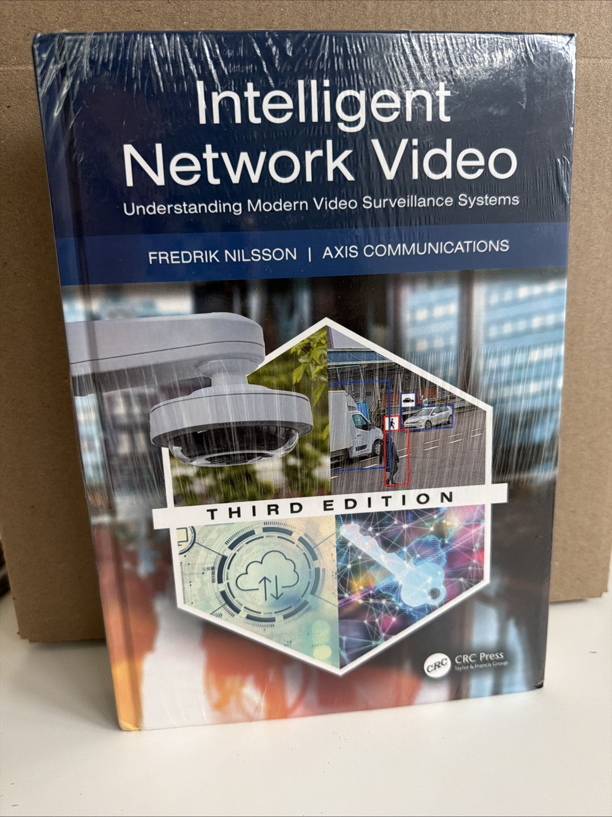 Intelligent Network Video : Understanding Modern Video Surveillance Systems...