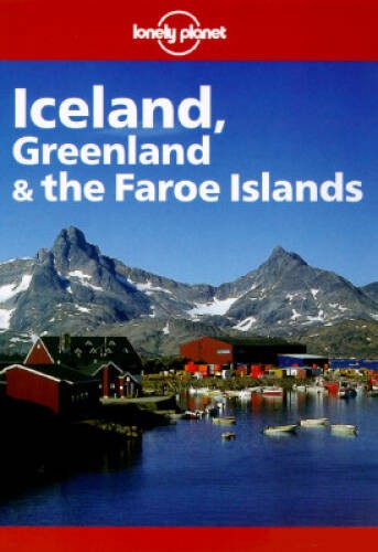 Lonely Planet Iceland, Greenland  the Faroe Islands (3rd ed) - Paperback - GOOD