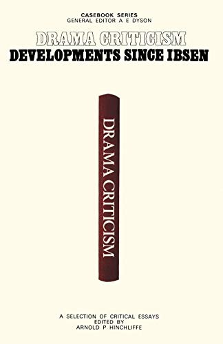 Drama Criticism: Developments Since Ibsen (Casebook). 0333234731