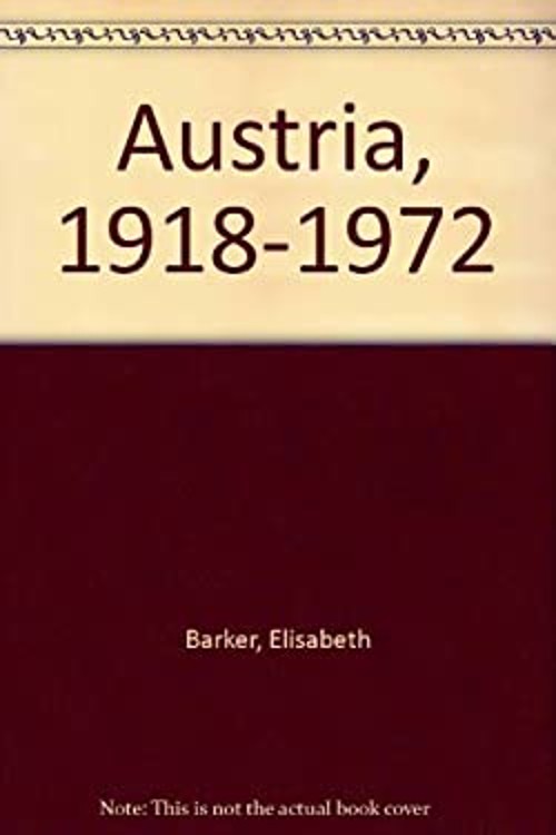 Austria, 1918-1972 Hardcover Elisabeth Barker